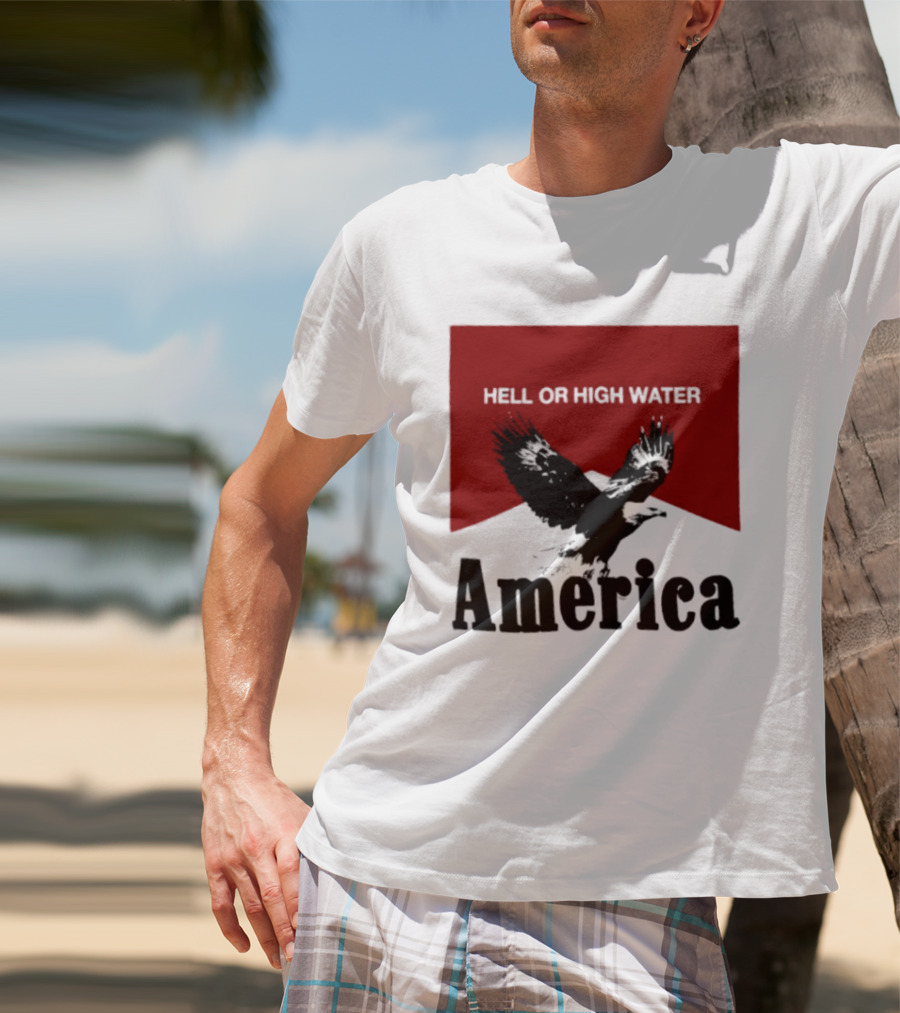 Hell Or High Water America Eagle T-Shirt