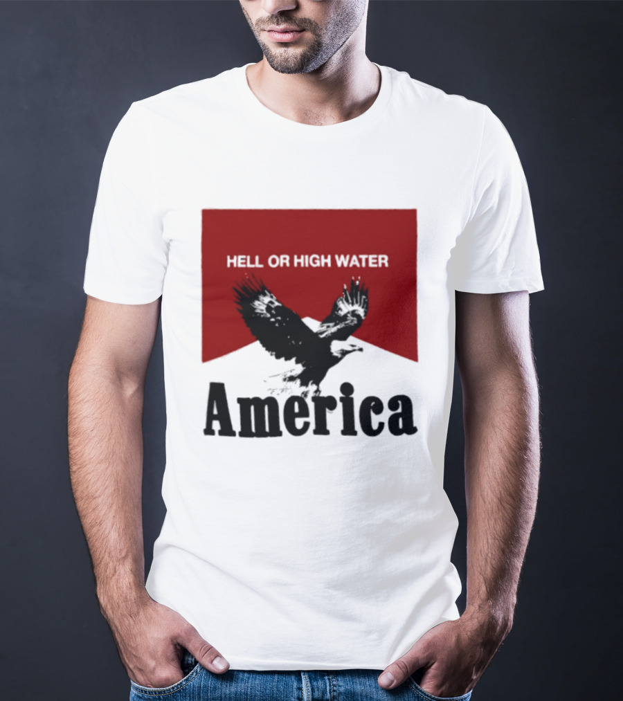 Hell Or High Water America Eagle T-Shirt