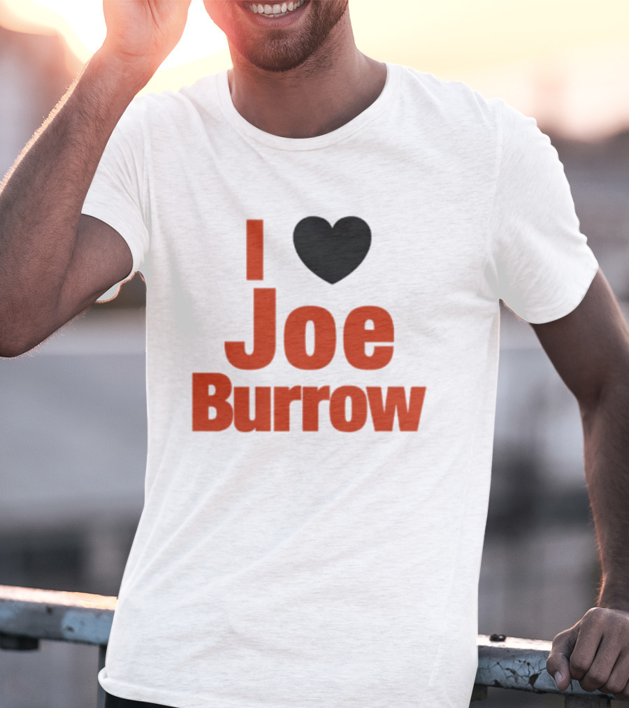 I Heart Joe Burrow Cincinnati Bengals 2026 Season T-Shirt