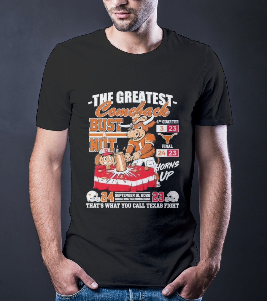The Greatest Comeback Bust A Nut Horns Up September 3 2022 Texas Fight T-Shirt