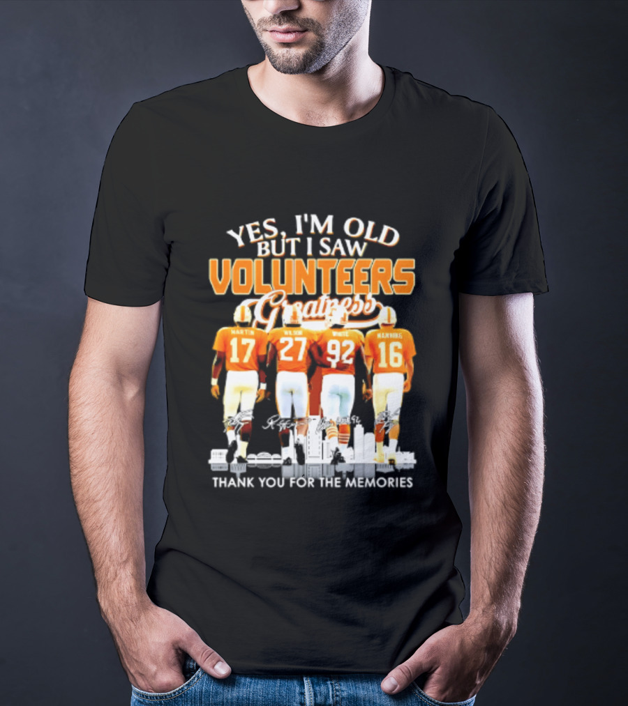 Yes I'm Old But I Saw Volunteers Greatness Thank You For The Memories T-Shirt