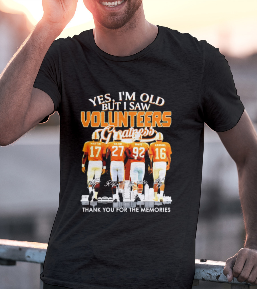 Yes I'm Old But I Saw Volunteers Greatness Thank You For The Memories T-Shirt
