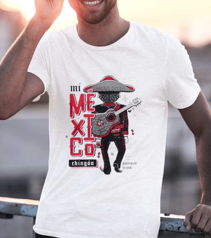 Mi Mexico Chingon Mexico Lindo Pipiripau Brand Traditional Charro Guitar T-Shirt