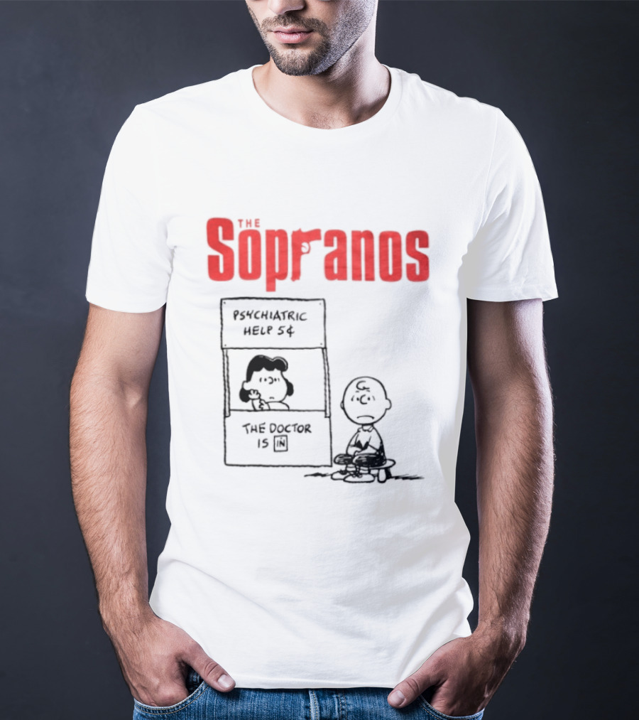 The Sopranos Psychiatric Help 5 Cents Doctor Is T-Shirt