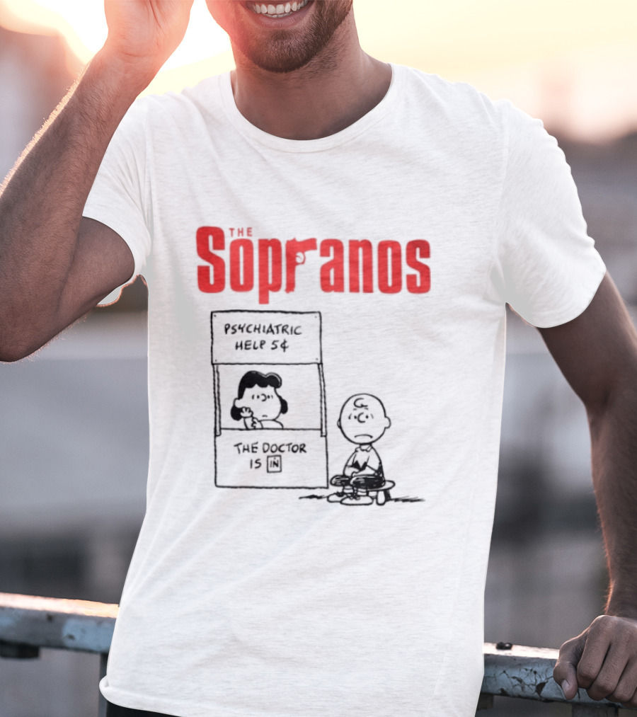 The Sopranos Psychiatric Help 5 Cents Doctor Is T-Shirt