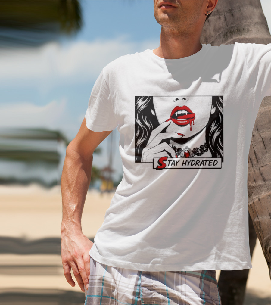 Stay Hydrated Vampire Lips Gothic Horror Dripping Red Lipstick T-Shirt