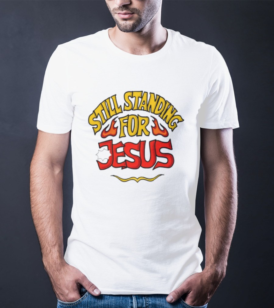 Still Standing For Jesus Christian Brandname E T-Shirt