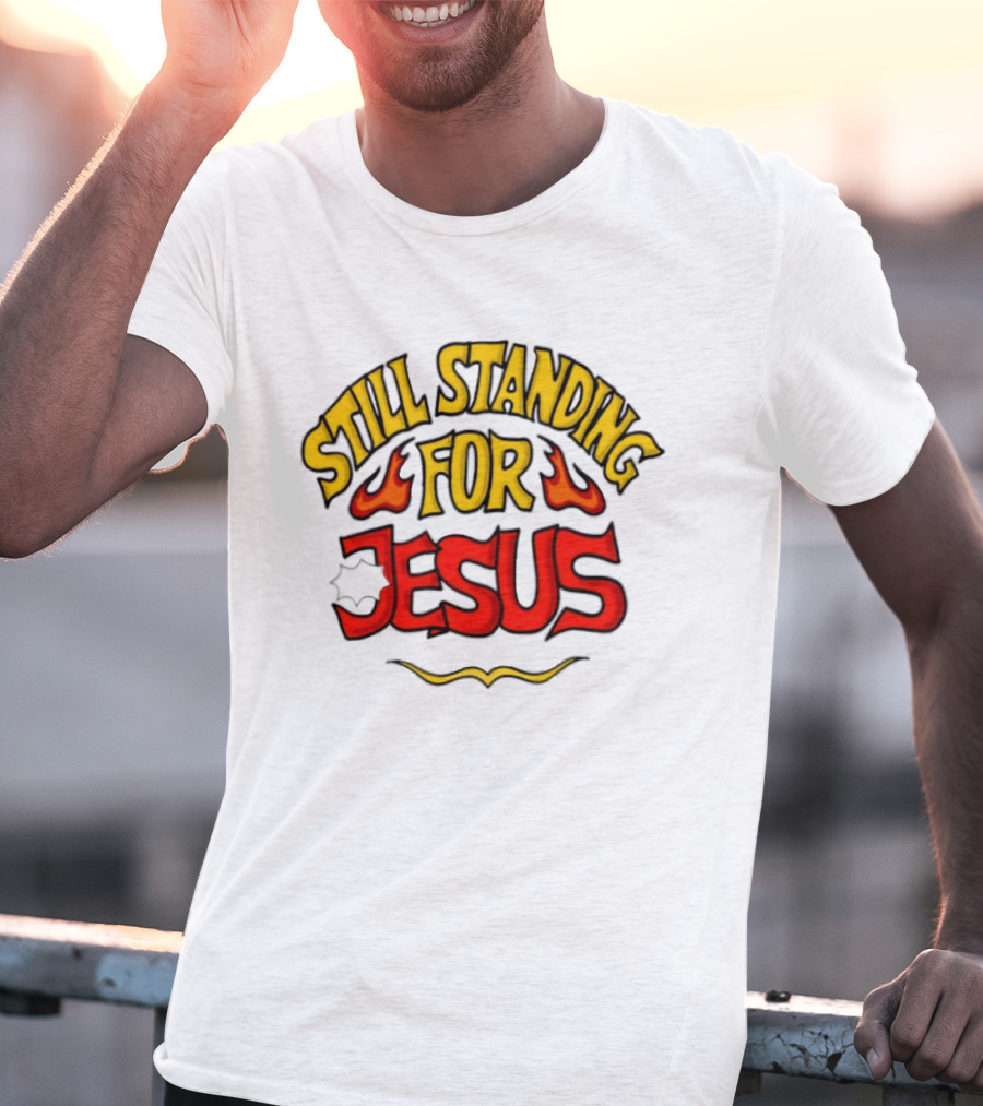 Still Standing For Jesus Christian Brandname E T-Shirt