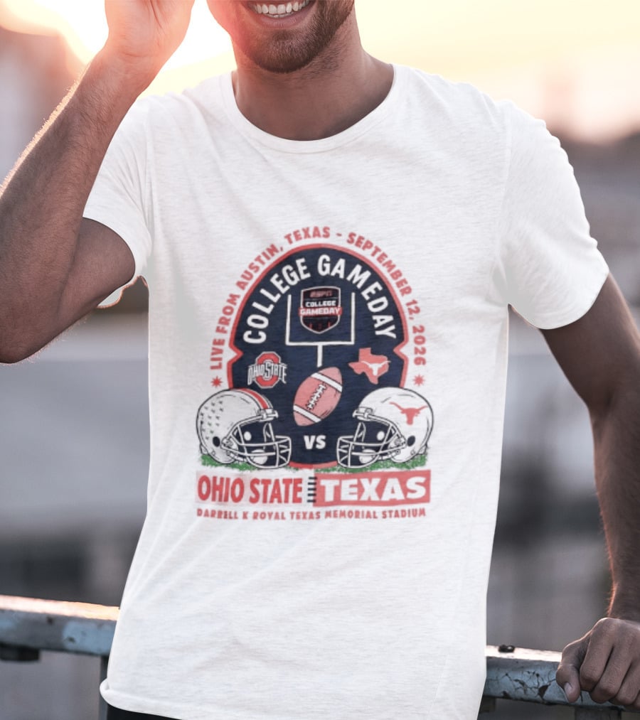 College Gameday Ohio State Vs Texas September 12 2026 Darrell K Royal Texas Memorial Stadium T-Shirt