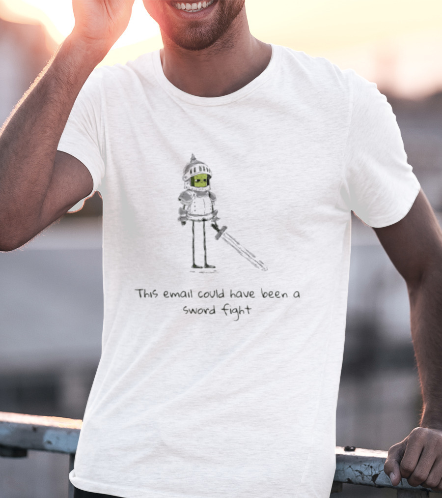 This Email Could Have Been A Sword Fight Knight Sketch T-Shirt