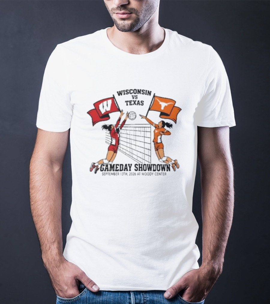 Wisconsin Vs Texas Volleyball Gameday Showdown September 13 2026 Moody Center T-Shirt