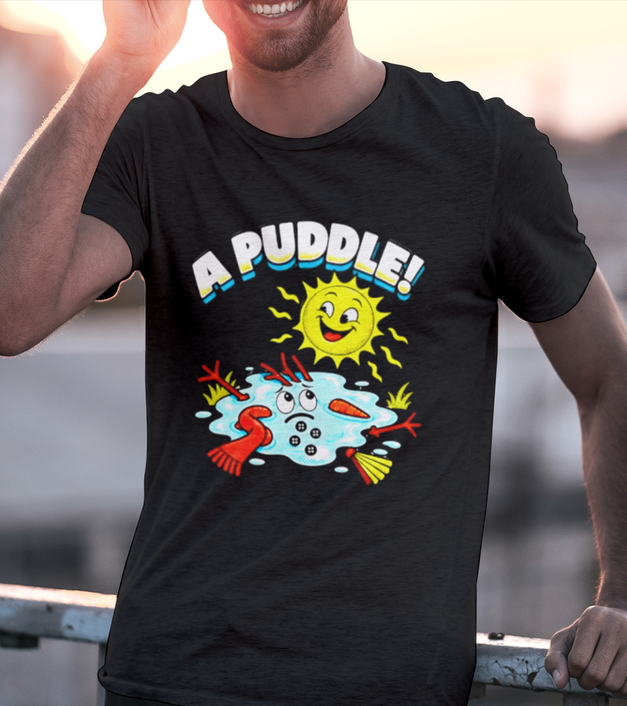 A Puddle Melting Snowman Winter Sun And Carrot Nose T-Shirt