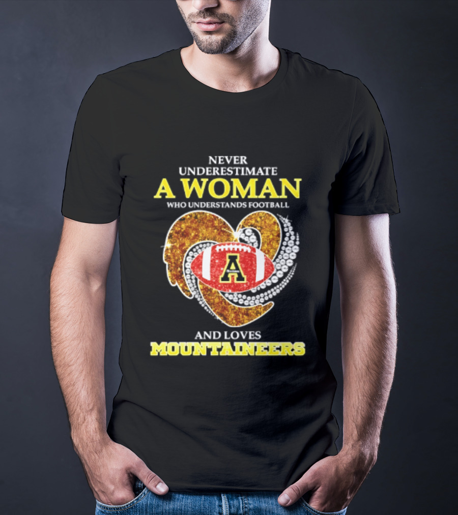 Never Underestimate A Woman Who Understands Football And Loves Mountaineers T-Shirt