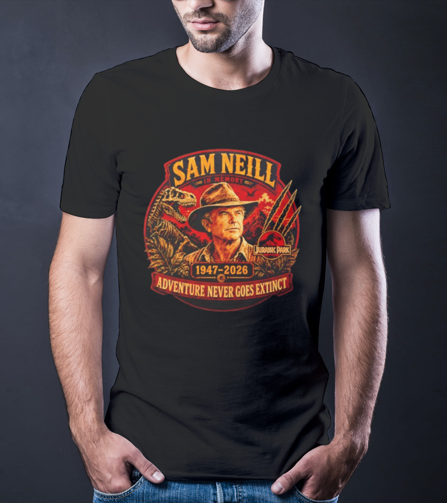 Sam Neill In Memory 1947 2026 Jurassic Park Adventure Never Goes Extinct T-Shirt