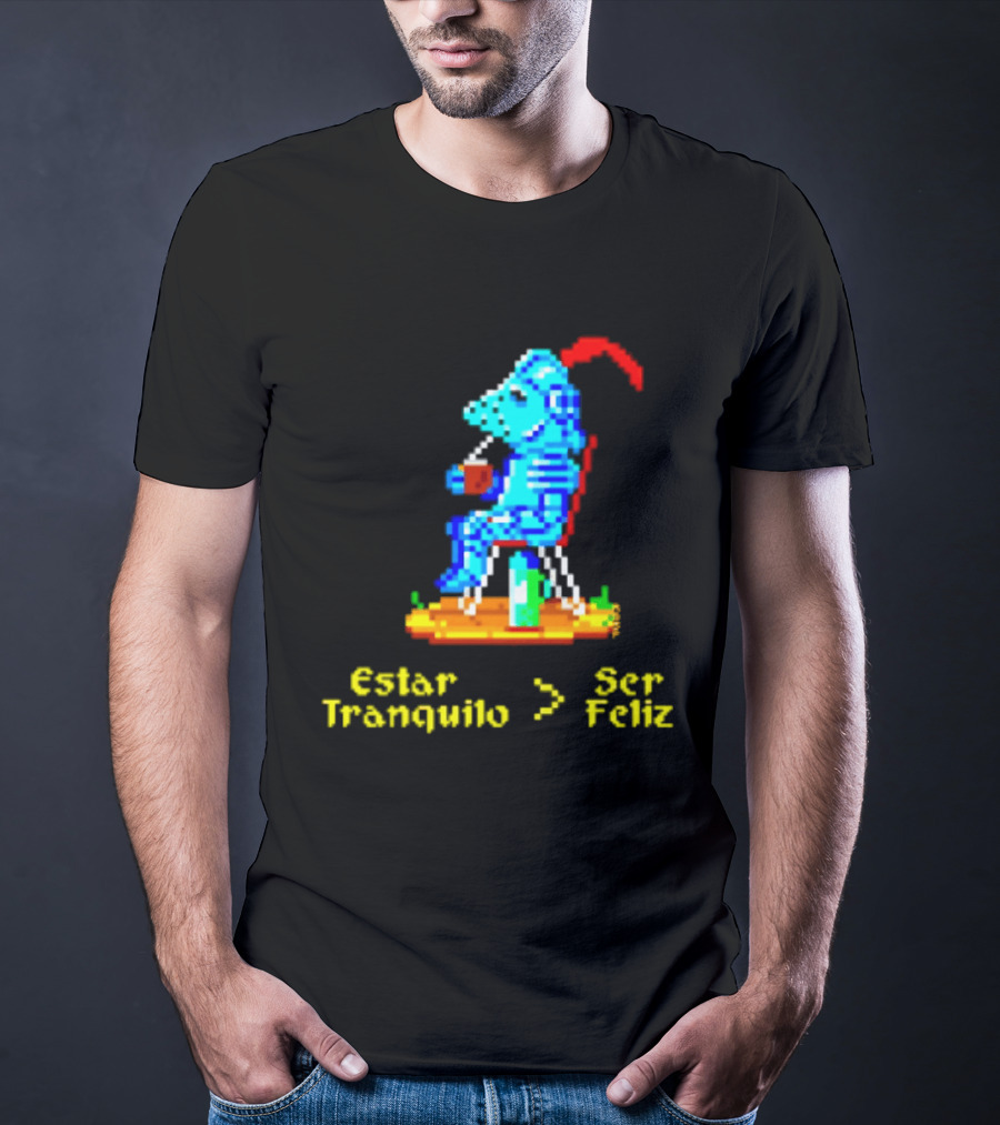 Estar Tranquilo Ser Feliz Pixel Knight Retro Gaming Aesthetic T-Shirt