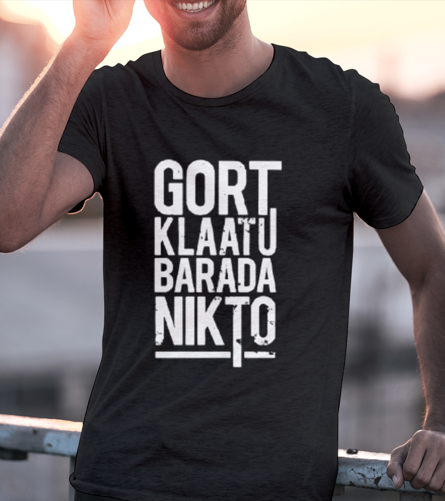 Gort Klaatu Barada Nikto The Day The Earth Stood Still Iconic Movie Phrase T-Shirt