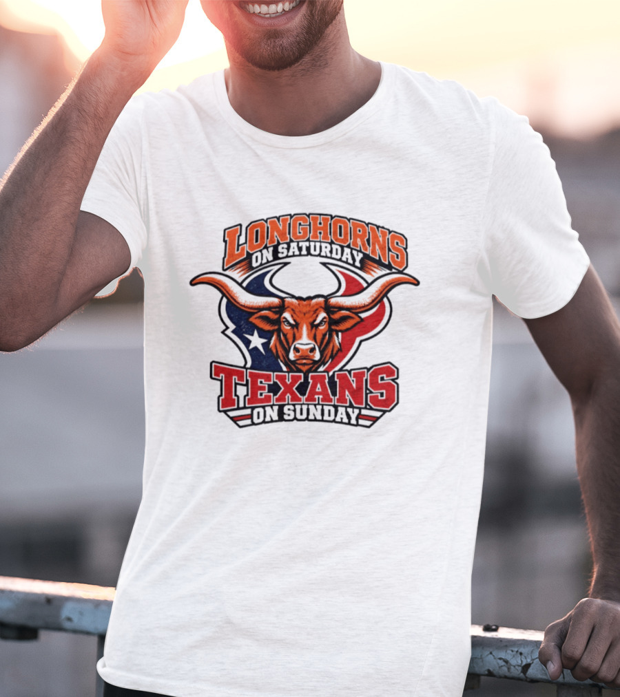 Longhorns On Saturday Texans On Sunday Football Fans T-Shirt
