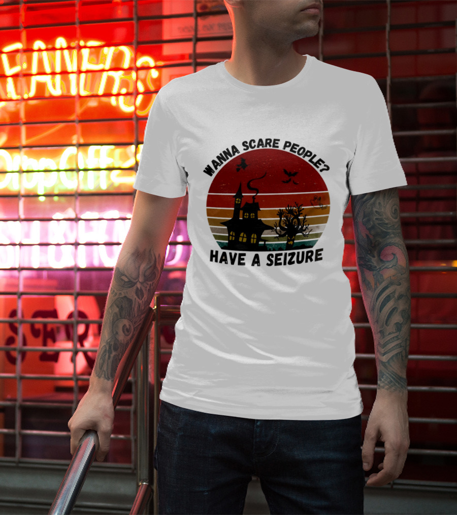 Wanna Scare People Have A Seizure Halloween Haunted House Bats Tree T-Shirt