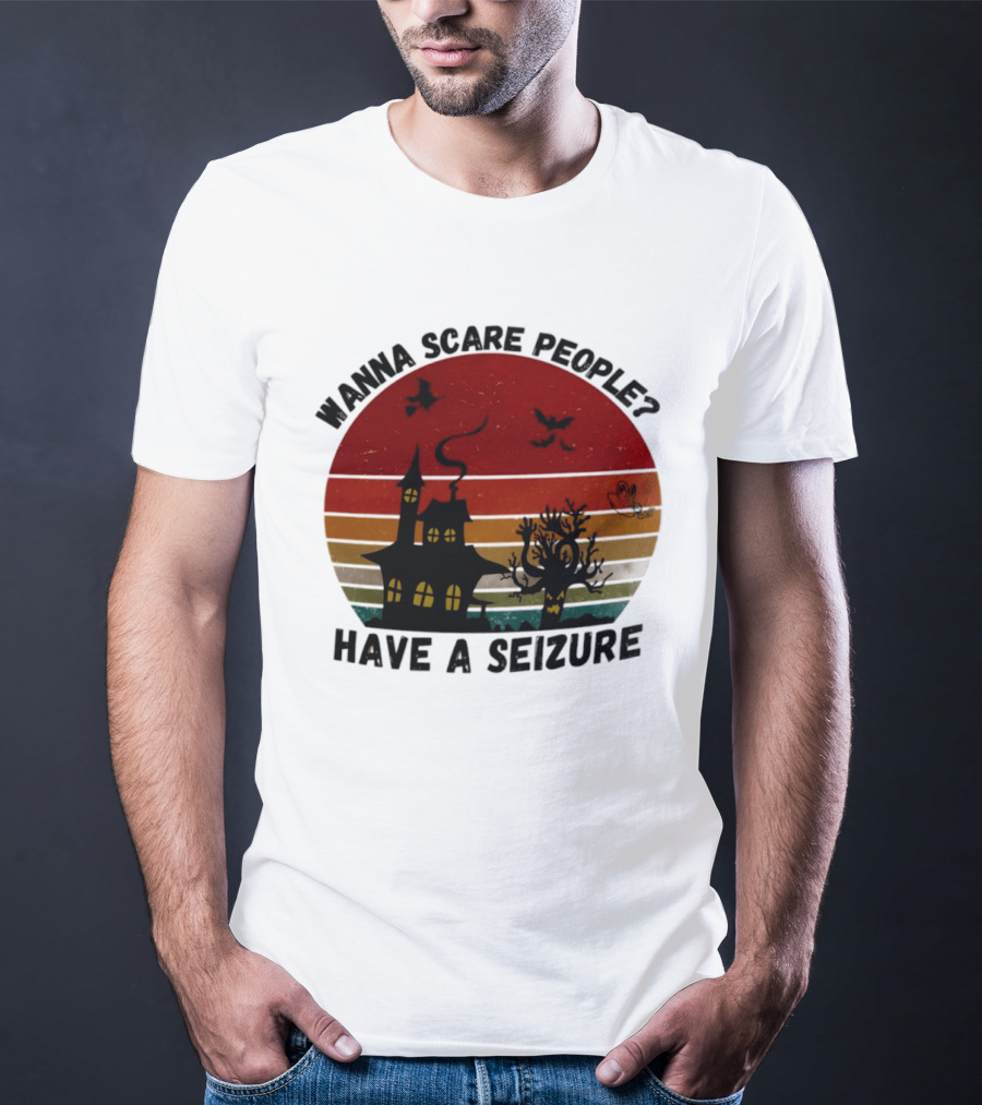 Wanna Scare People Have A Seizure Halloween Haunted House Bats Tree T-Shirt