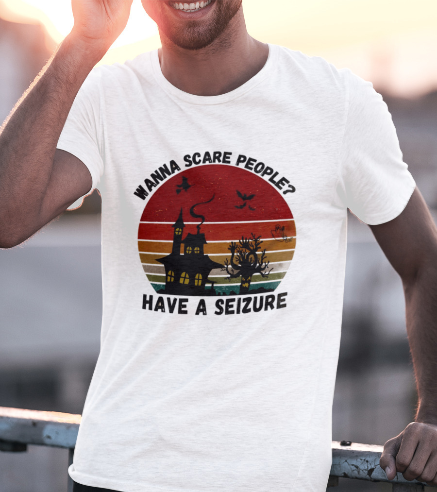 Wanna Scare People Have A Seizure Halloween Haunted House Bats Tree T-Shirt