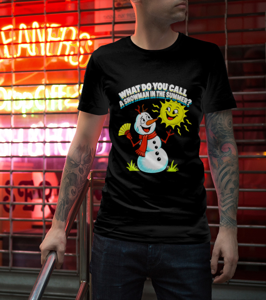 What Do You Call A Snowman In The Summer A Puddle Funny Sun And Fan T-Shirt