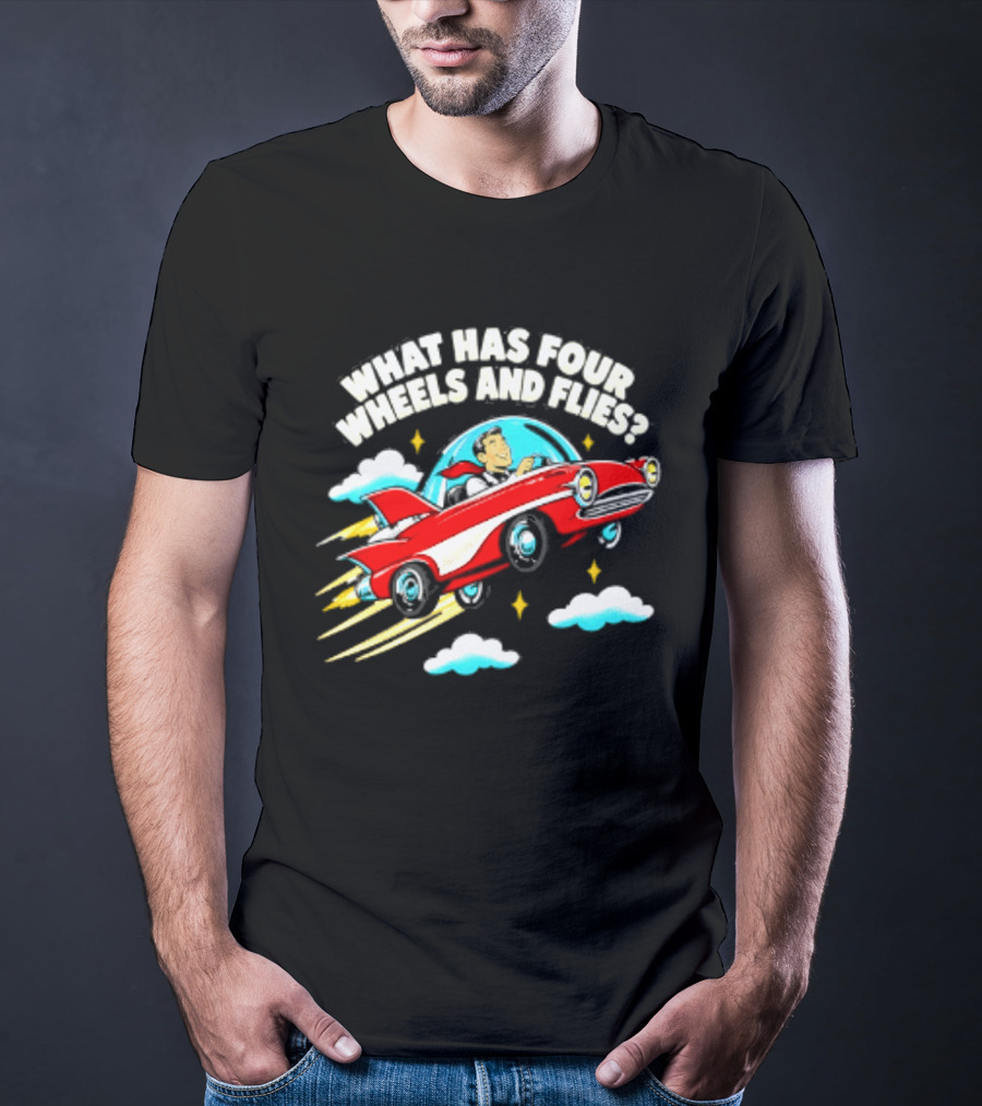 What Has Four Wheels And Flies Retro Flying Car With Clouds And Stars T-Shirt