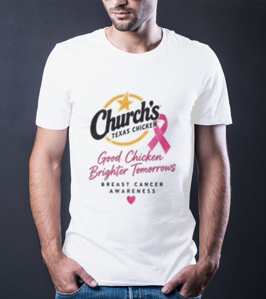 Church's Texas Chicken Pink Ribbon Breast Cancer Awareness Good Chicken Brighter Tomorrow T-Shirt