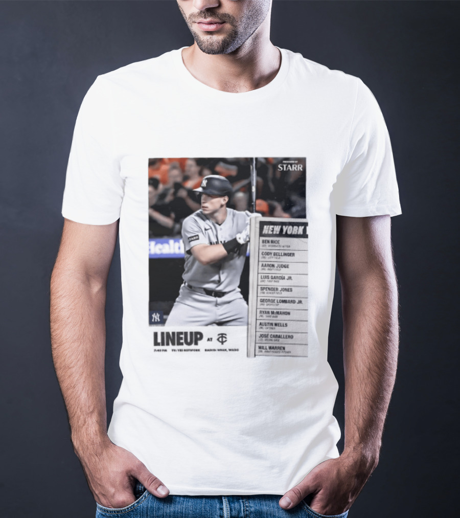 New York Yankees Starr Lineup At Minnesota Twins Aaron Judge Ben Rice Cody Bellinger Spencer Jones T-Shirt