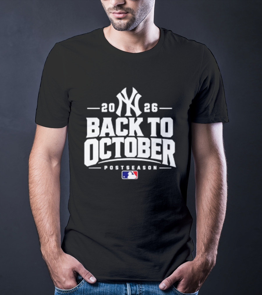 New York Yankees 2026 Back To October Postseason MLB T-Shirt