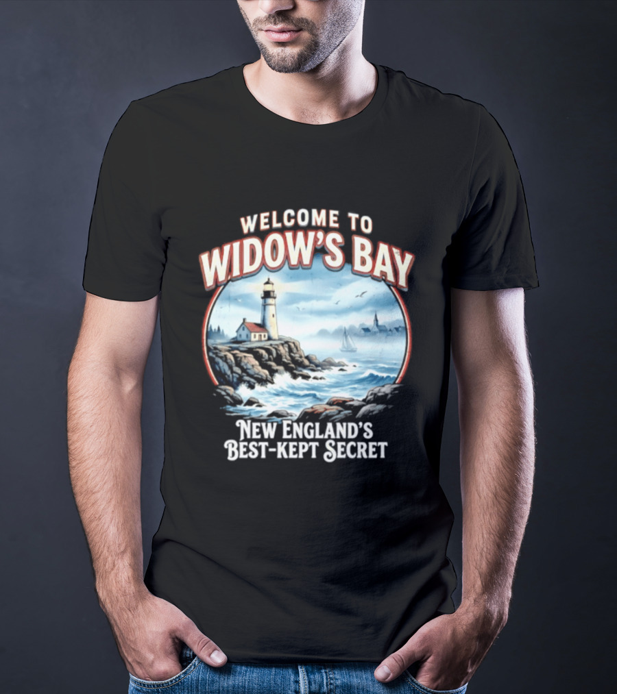 Welcome To Widow's Bay New England's Best Kept Secret Lighthouse Coastal Scene T-Shirt