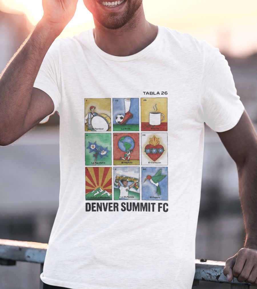Denver Summit FC Loteria Tabla 26 El Tambor La Bota El Cafe La Aguileña El Mundo El Corazón El Sol Y La Montaña La Bufanda El Pajaro T-Shirt