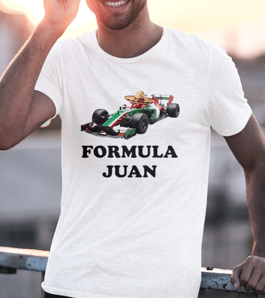 Formula Juan Mexican Sombrero Mustache Racing Car T-Shirt