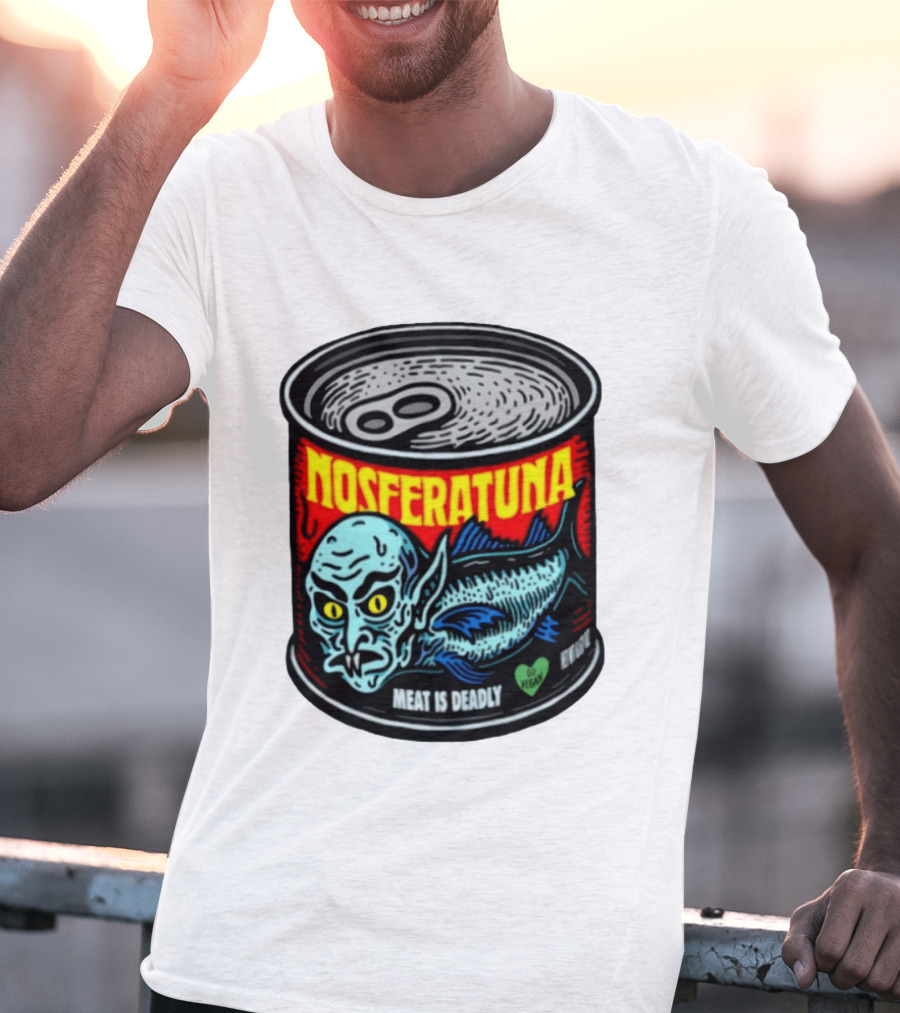 Nosferatuna Meat Is Deadly Go Vegan Nosferatu Can T-Shirt