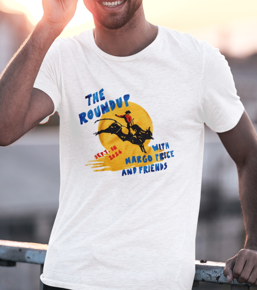 The Roundup Sept 18 2026 Margo Price And Friends Cowboy Riding Bull T-Shirt