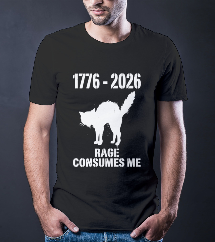 1776 2026 Rage Consumes Me Angry Cat T-Shirt