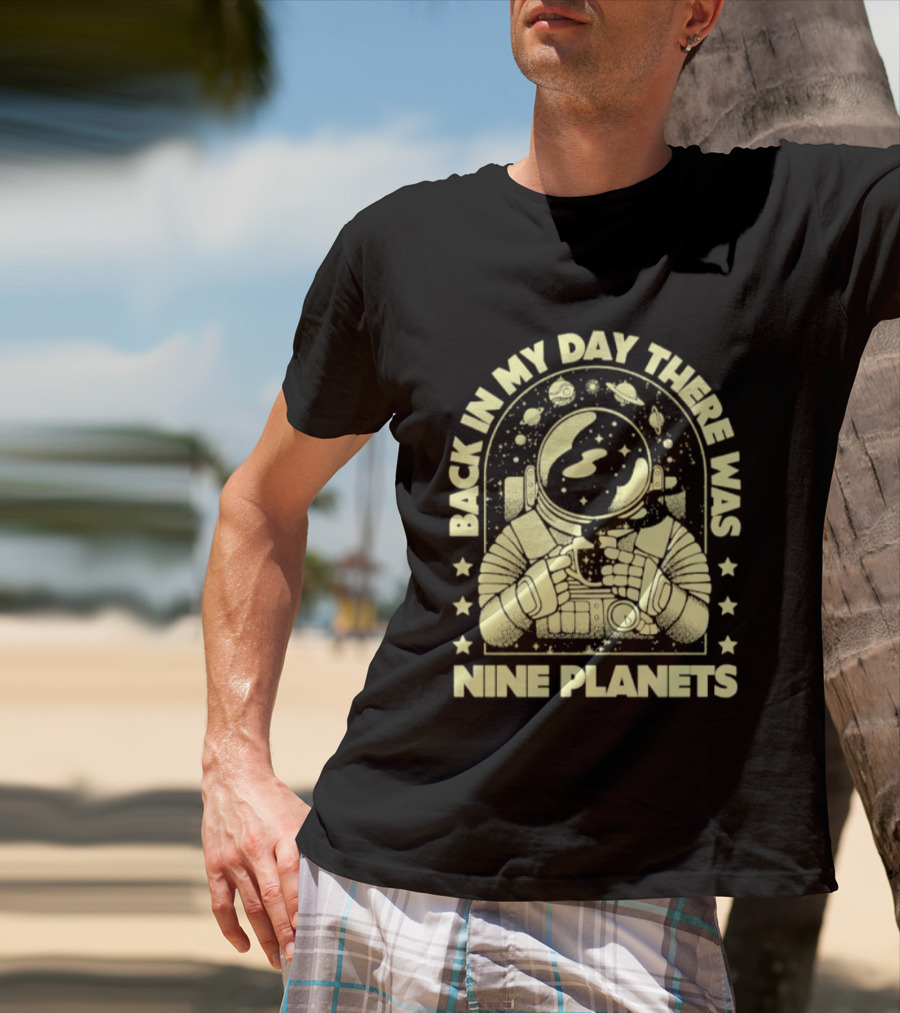 Back In My Day There Was Nine Planets Astronaut Drinking Coffee Retro Space T-Shirt