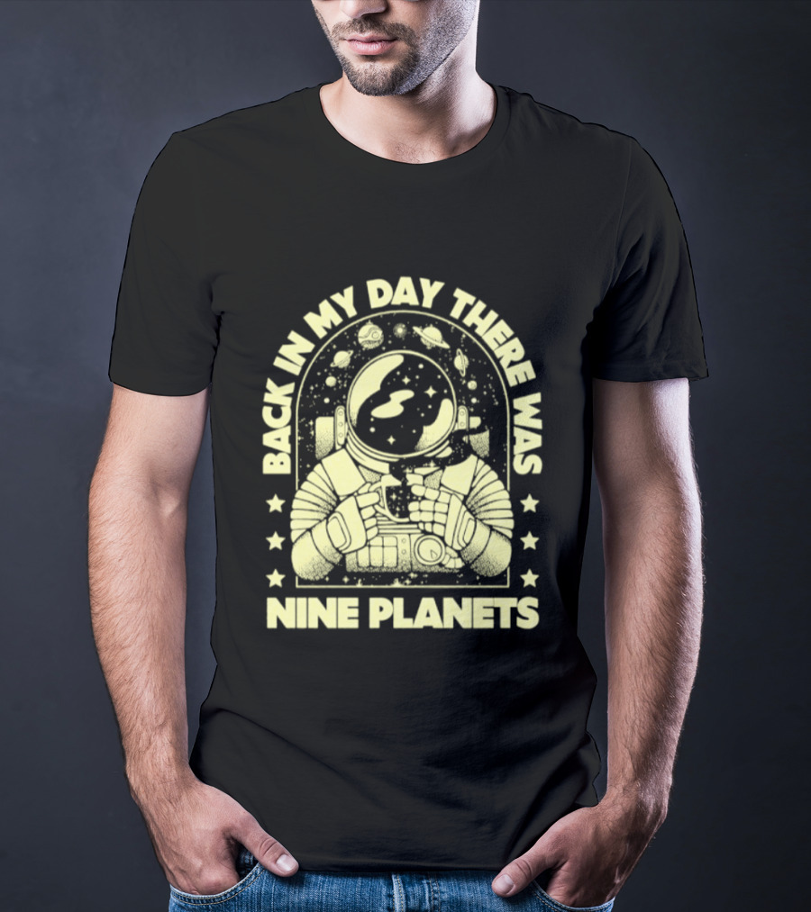 Back In My Day There Was Nine Planets Astronaut Drinking Coffee Retro Space T-Shirt