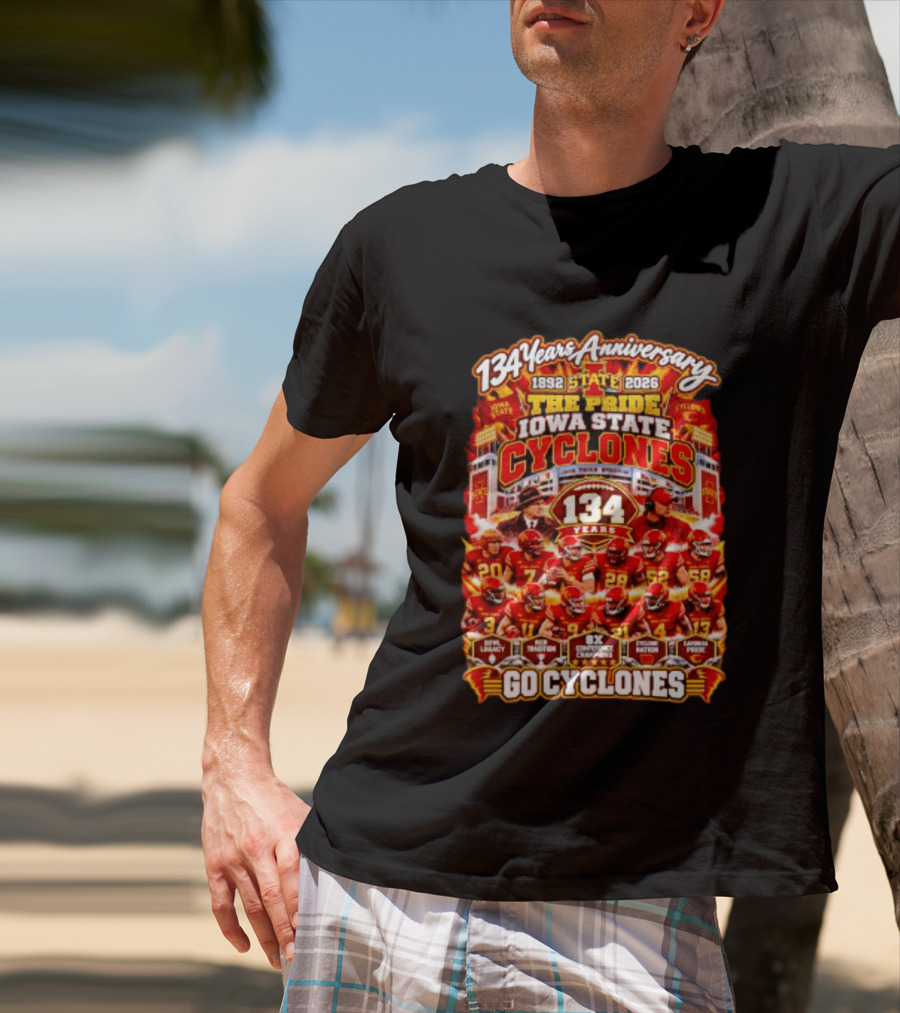 134 Years Anniversary 1892 2026 The Pride Iowa State Cyclones 8x Conference Champions Loyal Proud Go Cyclones T-Shirt