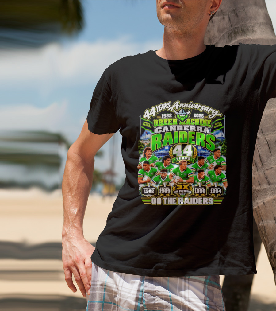 Canberra Raiders 44 Years Anniversary 1982 2026 Green Machine Celebrating 3X NRL Premiers Go The Raiders T-Shirt