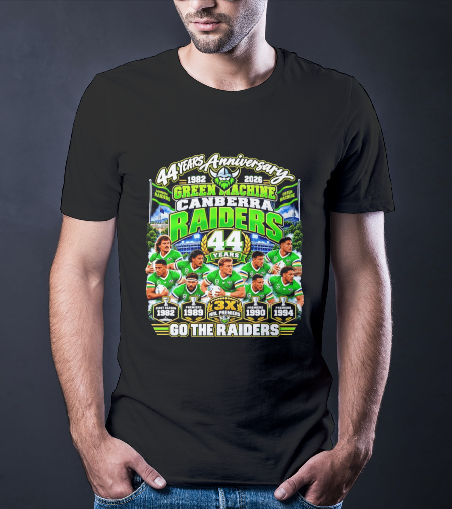 Canberra Raiders 44 Years Anniversary 1982 2026 Green Machine Celebrating 3X NRL Premiers Go The Raiders T-Shirt
