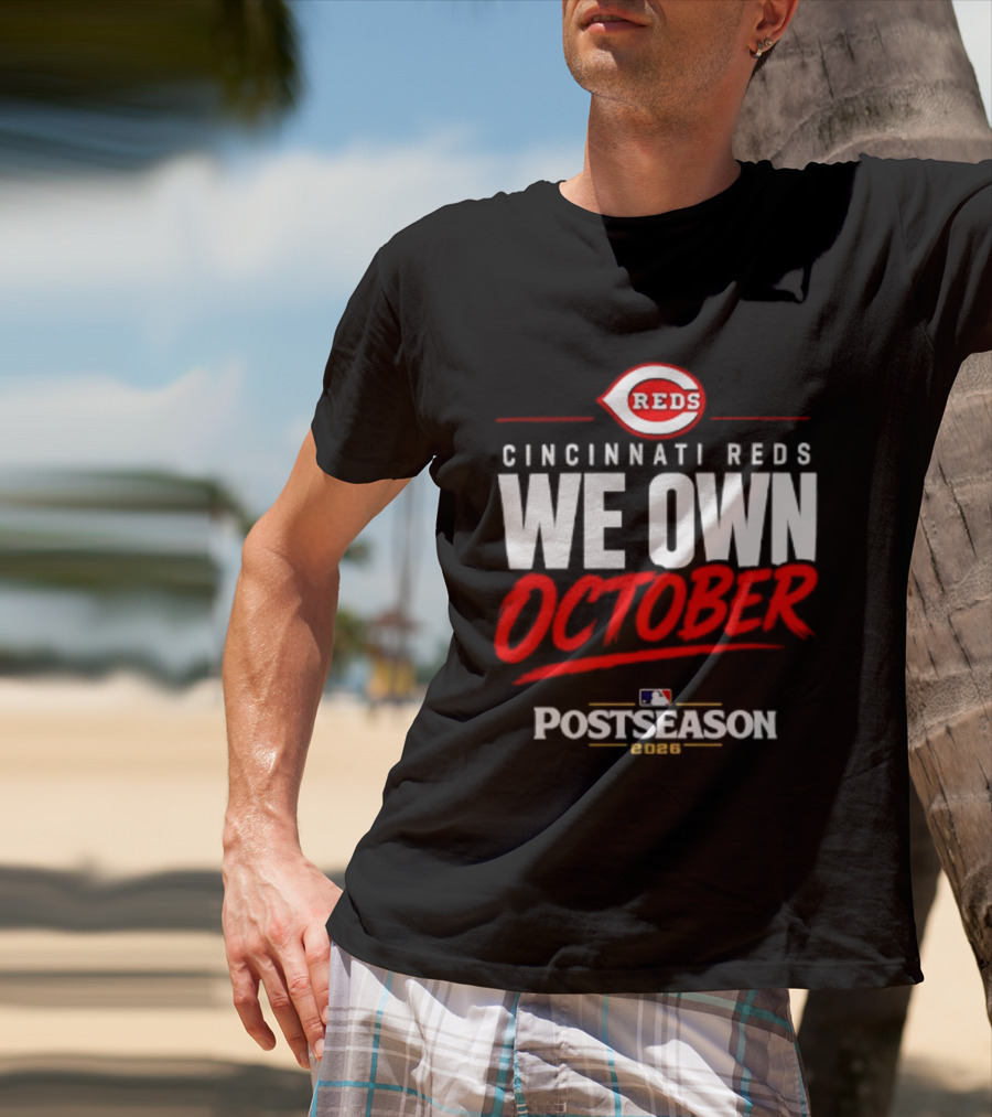 Cincinnati Reds We Own October 2026 MLB Postseason Reds Baseball T-Shirt
