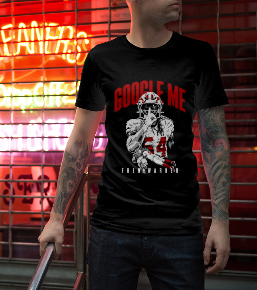 Google Me Fred Warner 54 San Francisco 49ers Shhh T-Shirt