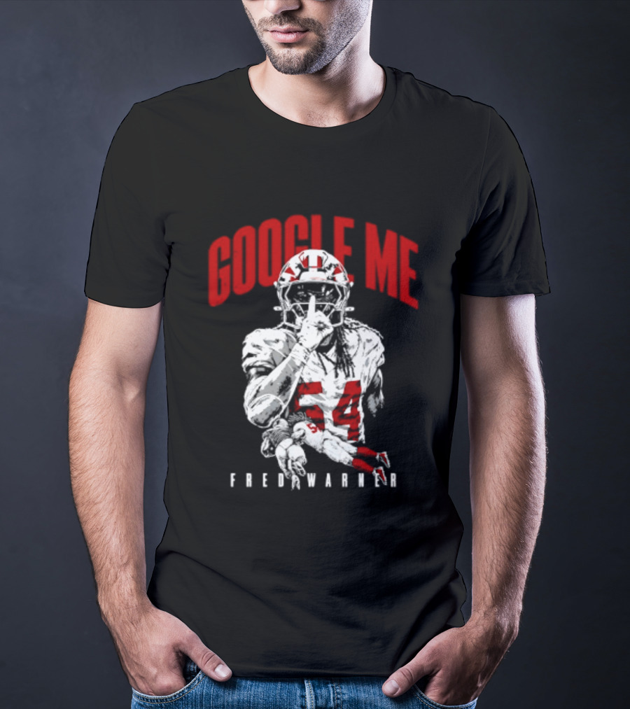 Google Me Fred Warner 54 San Francisco 49ers Shhh T-Shirt
