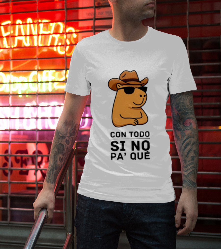 Con Todo Si No Pa' Qué Capybara Cowboy Sunglasses And Hat T-Shirt