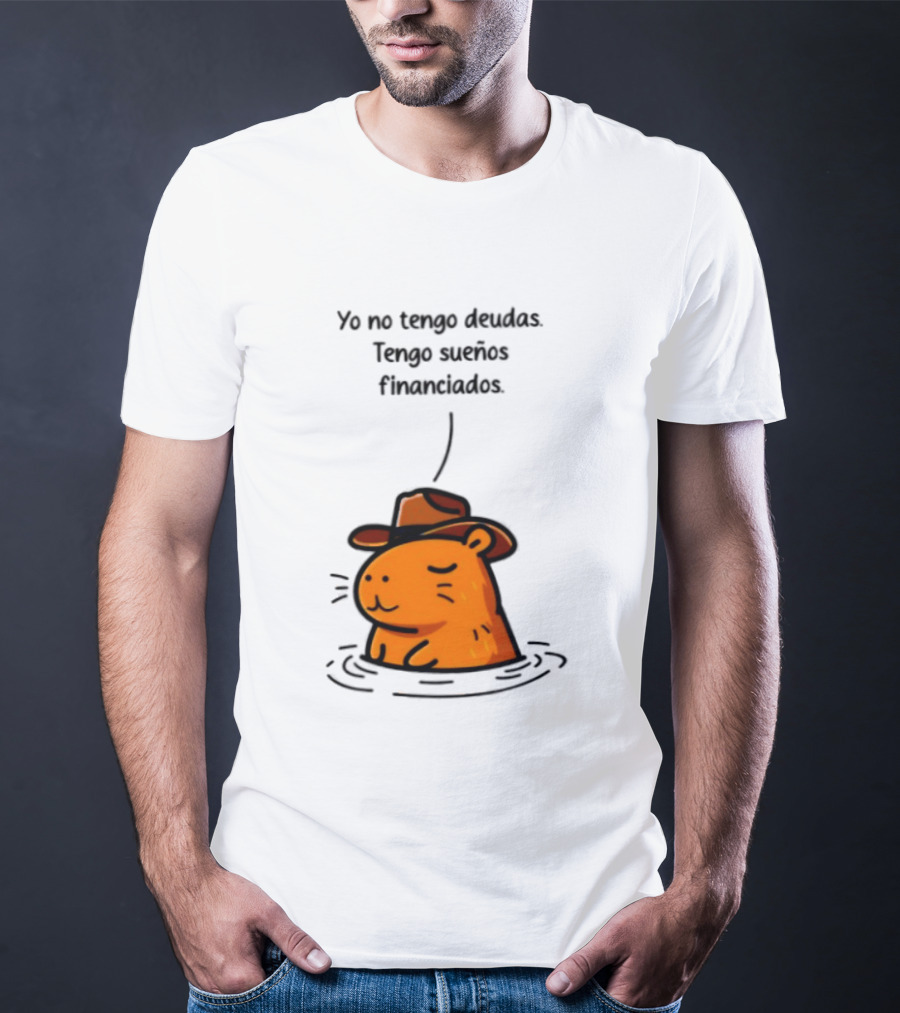 Yo No Tengo Deudas Tengo Sueños Financiados Capybara Sombrero Drawing T-Shirt