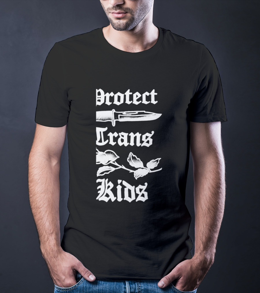 Protect Trans Kids Knife Floral Dan Soupy Campbell T-Shirt