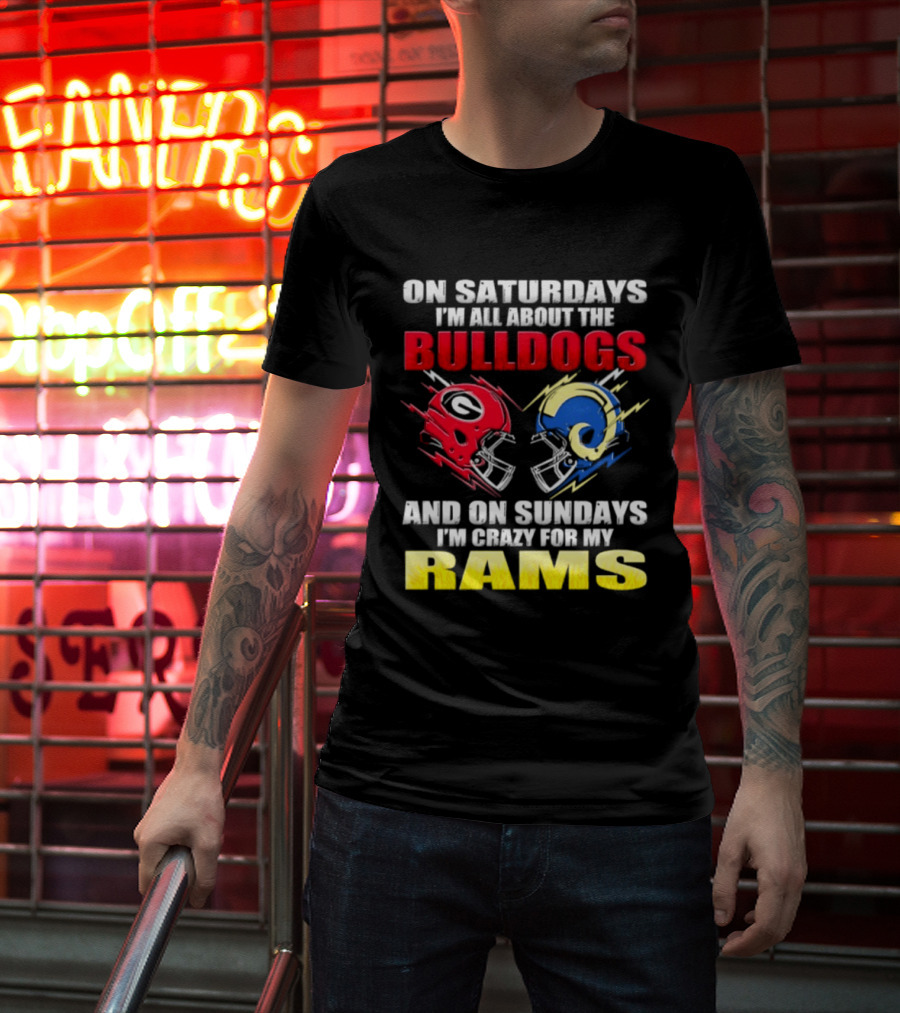 On Saturdays I'm All About The Bulldogs Red And Sundays Crazy For My Rams Helmet Football T-Shirt