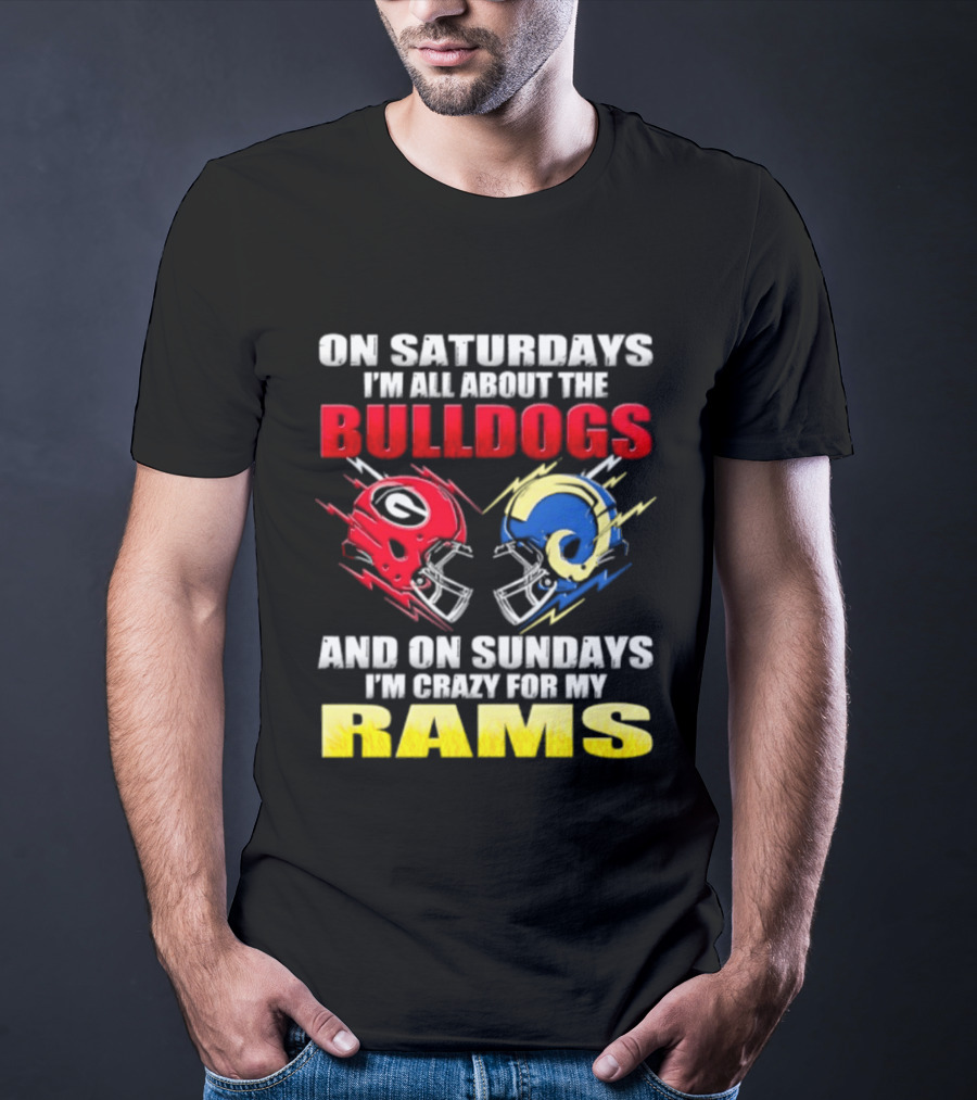 On Saturdays I'm All About The Bulldogs Red And Sundays Crazy For My Rams Helmet Football T-Shirt