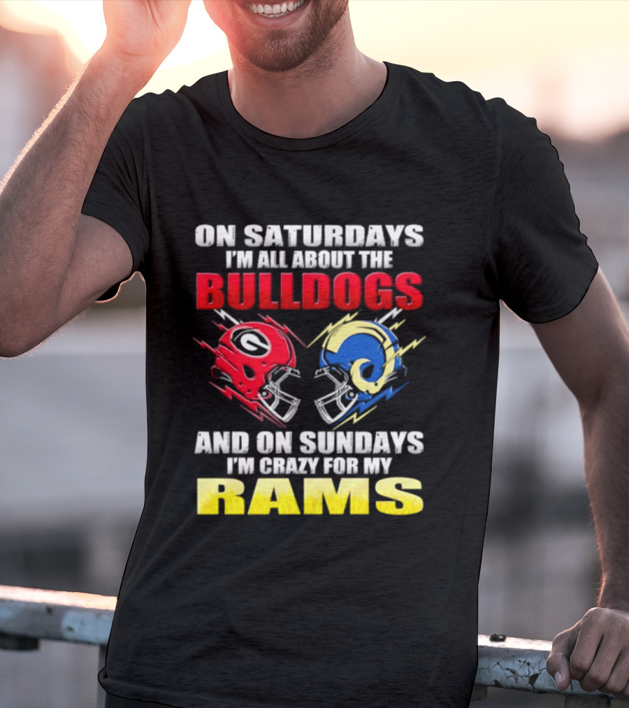On Saturdays I'm All About The Bulldogs Red And Sundays Crazy For My Rams Helmet Football T-Shirt