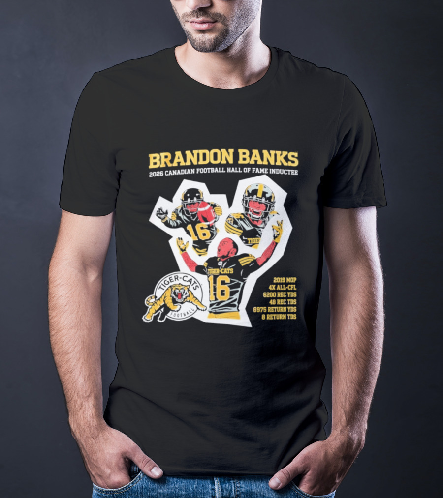 Brandon Banks 2026 Canadian Football Hall Of Fame Inductee Hamilton Tiger Cats Number 16 CFL All Star T-Shirt